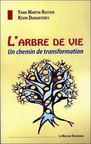 Couverture du livre « L'arbre de vie : un chemin de transformation » de Yann Martin-Ruffier et Kevin Dumarterey aux éditions Mercure Dauphinois
