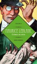 Couverture du livre « Maurice Leblanc ; 50 inédits ; d'abord vivre et autres nouvelles » de Maurice Leblanc aux éditions Les Editions De L'opportun