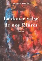 Couverture du livre « La douce valse de nos felures » de Martine Milard aux éditions De L'onde