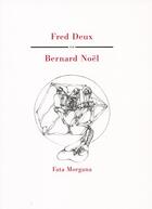 Couverture du livre « Fred Deux » de Bernard Noel aux éditions Fata Morgana