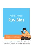 Couverture du livre « Réussir son Bac de français 2024 : Analyse de Ruy Blas de Victor Hugo » de Victor Hugo aux éditions Bac De Francais