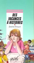 Couverture du livre « Des Vacances A Histoires » de Sandrine Pernusch aux éditions Rageot