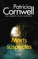 Couverture du livre « Morts suspectes » de Patricia Cornwell aux éditions Lattes