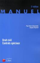 Couverture du livre « Droit civil, contrats spéciaux (5e édition) » de Antonmattei P-H. Ray aux éditions Lexisnexis