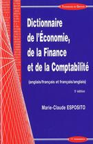 Couverture du livre « Dictionnaire de l'économie, de la finance et de la comptabilité (anglais/francais et francais/anglais) » de Marie-Claude Esposito aux éditions Economica