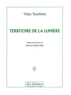 Couverture du livre « Territoire de la lumière » de Yuko Tsushima aux éditions Des Femmes