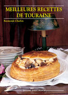 Couverture du livre « Meilleures recettes de touraine » de Charlon R-Herledan C aux éditions Ouest France
