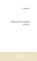 Couverture du livre « Samuel le voyant » de O Morens aux éditions Le Manuscrit