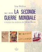 Couverture du livre « La seconde guerre mondiale - tome 2 » de Serge Wolikow aux éditions Cherche Midi