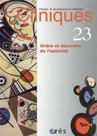 Couverture du livre « Cliniques 23 - ordre et desordre de l'autorite » de  aux éditions Eres