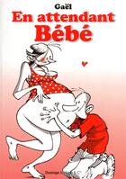 Couverture du livre « En attendant bébé » de Gael aux éditions Desinge Hugo Cie