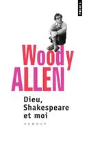 Couverture du livre « Dieu, Shakespeare et moi » de Woody Allen aux éditions Points