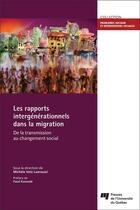 Couverture du livre « Rapports intergénérationnels dans la migration : de la transmission au changement social » de Michele Vatz Laaroussi aux éditions Pu De Quebec