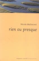 Couverture du livre « Rien ou presque » de Nicole Malinconi aux éditions Espace Nord