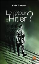 Couverture du livre « Retour d'Hitler ? personne ne savait... personne ne sait ? » de Alain Chauvet aux éditions Academia