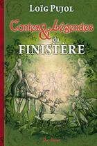 Couverture du livre « Contes et légendes du Finistère » de Loig Pujol aux éditions De Boree