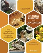 Couverture du livre « Les fiches pratiques de l'apiculteur » de Gilles Fert aux éditions Rustica