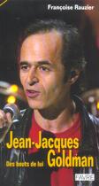 Couverture du livre « Jean-jacques goldman des bouts de lui » de Rauzier Francoise aux éditions Favre