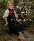 Couverture du livre « Marc Louis Benjamin Vautier (dit l'Ancien) ; une monographie » de Jacques Longchamp aux éditions Slatkine