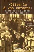 Couverture du livre « Dîtes-le a vos enfants ; histoire de la Shoah en Europe 1933-1945 » de Bruchfeld. S./L aux éditions Ramsay