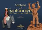 Couverture du livre « Santons & santonniers de provence et d'ailleurs » de Vlassis Jocelyne aux éditions Equinoxe