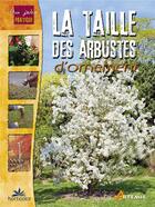 Couverture du livre « La taille des arbustes d'ornement » de  aux éditions Artemis