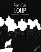 Couverture du livre « Tout d'un loup » de Antoine Guilloppe et Geraldine Elschner aux éditions Elan Vert