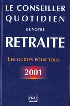 Couverture du livre « Conseiller quotidien de votre retraite 2001 » de  aux éditions Prat