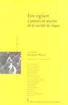 Couverture du livre « Etre vigilant: une activite distribuee » de Roux J aux éditions Pu De Saint Etienne