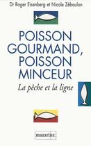 Couverture du livre « Poisson gourmand, poisson minceur » de Roger Eisenberg et Nicole Zeboulon aux éditions Mazarine