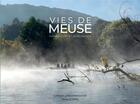 Couverture du livre « Vies de Meuse » de Catherine Vandenbroucke et Catherine Istasse aux éditions Editions Namuroises