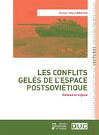 Couverture du livre « Les conflits gels de l'espace postsovitique » de Follebouckt X aux éditions Presses Universitaires De Louvain