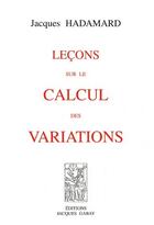 Couverture du livre « Leçons sur le calcul des variations » de Jacques Hadamard aux éditions Jacques Gabay