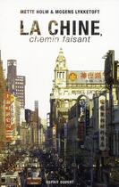 Couverture du livre « La Chine, chemin faisant » de Holm et Lykketoft aux éditions Esprit Ouvert