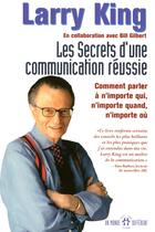 Couverture du livre « Les secrets d'une communication reussie » de King Larry aux éditions Un Monde Different