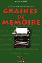 Couverture du livre « Graines de mémoire » de Pierre Boulle aux éditions Des Falaises