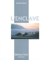 Couverture du livre « L'enclave » de Christine Jacquet-Labrot aux éditions Editions Thot