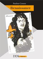 Couverture du livre « Renaissance » de Pauline Cosson aux éditions Ddk