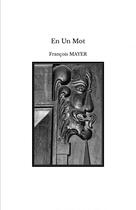 Couverture du livre « En Un Mot » de Francois Mayer aux éditions Thebookedition.com