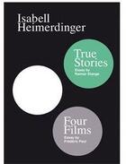 Couverture du livre « Isabell Heimerdinger - Four Films & True Stories » de Isabell Heimerdinger aux éditions Jrp / Ringier