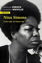 Couverture du livre « Nina Simone : love me or leave me » de Florence Noiville et Mathilde Hirsch aux éditions Tallandier