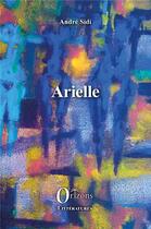 Couverture du livre « Arielle » de Andre Sidi aux éditions Orizons