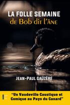 Couverture du livre « La folle semaine de Bob dit l'âne » de Jean Paul Gauzere aux éditions Terres De L'ouest