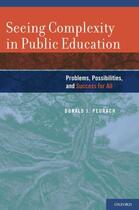 Couverture du livre « Seeing Complexity in Public Education: Problems, Possibilities, and Su » de Peurach Donald aux éditions Oxford University Press Usa