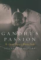 Couverture du livre « Gandhi's Passion: The Life and Legacy of Mahatma Gandhi » de Wolpert Stanley aux éditions Oxford University Press Usa