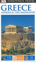 Couverture du livre « EYEWITNESS ; Greece ; Aathens and the mainland (édition 2017) » de  aux éditions Dorling Kindersley