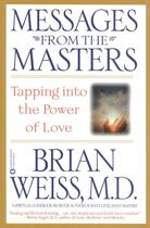 Couverture du livre « MESSAGES FROM THE MASTERS » de Brian Weiss aux éditions Grand Central