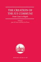 Couverture du livre « The Creation of the Ius Commune: From Casus to Regula » de John W Cairns aux éditions Edinburgh University Press