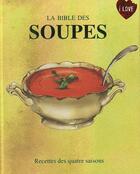 Couverture du livre « La bible des soupes » de  aux éditions Parragon
