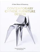 Couverture du livre « Contemporary chinese furniture design » de Charlotte Fiell aux éditions Laurence King